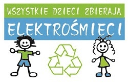 „WSZYSTKIE DZIECI ZBIERAJĄ ELEKTROŚMIECI”